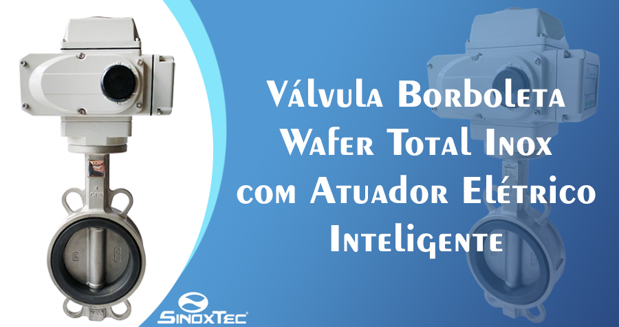 Válvula Borboleta Wafer com Atuador Elétrico Inteligente
