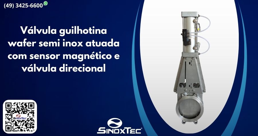 Válvula guilhotina wafer semi inox atuada com sensor magnético e válvula direcional